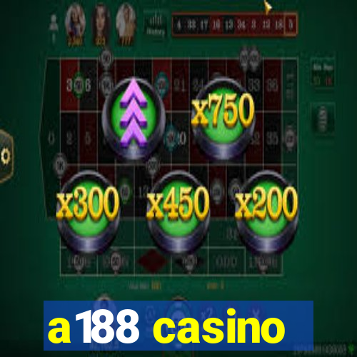 a188 casino